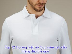 Top-12-thuong-hieu-ao-thun-nam-cao-cap