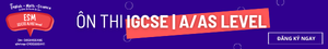 ÔN THI IGCSE A/AS LEVEL